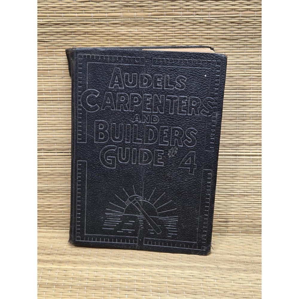 Vintage Audels Carpenters And Builders Guide #4 1923
